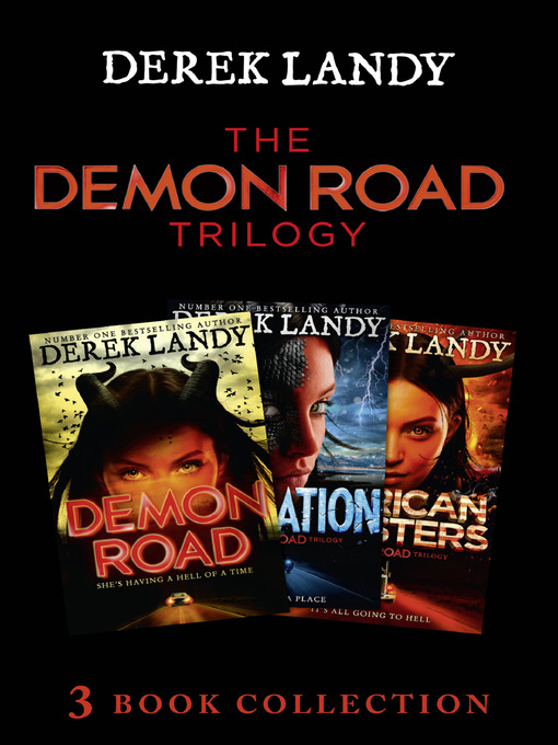 Title details for The Complete Collection: Demon Road; Desolation; American Monsters by Derek Landy - Available